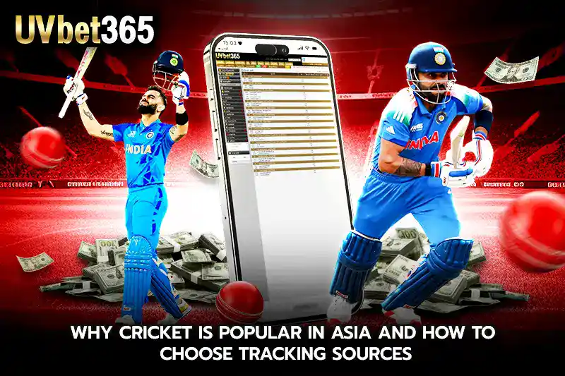 Why cricket is popular in Asia and how to choose tracking sources