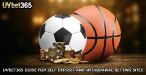 uvbet365 guide for self deposit and withdrawal betting sites