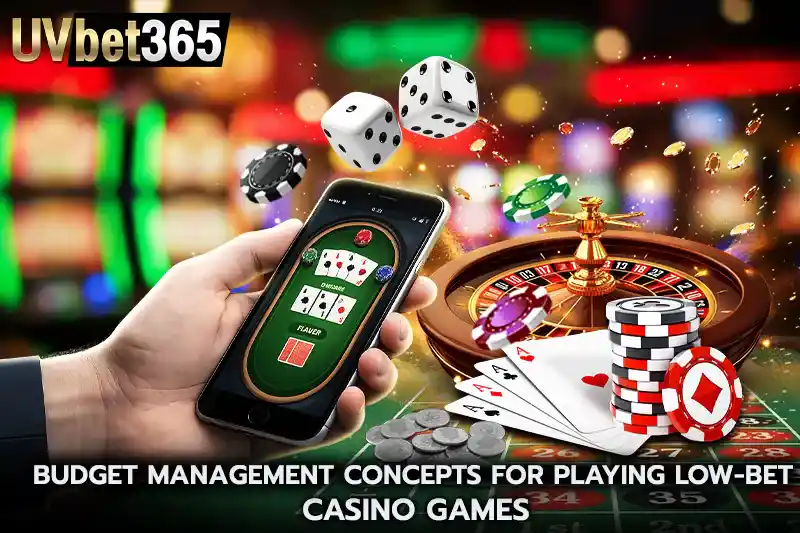 Budget Management Concepts for Playing Low Bet Casino Games