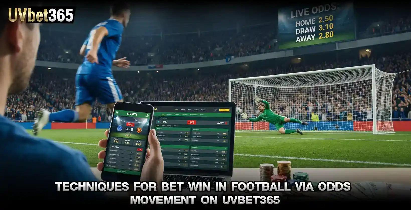 Techniques for bet win in Football via Odds Movement on uvbet365