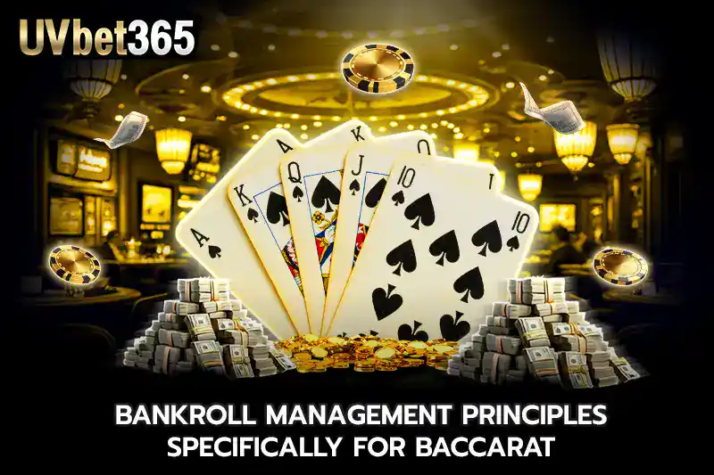 Bankroll management principles specifically for baccarat