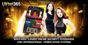 Baccarat Casino Online Security Standards And International Verification Systems