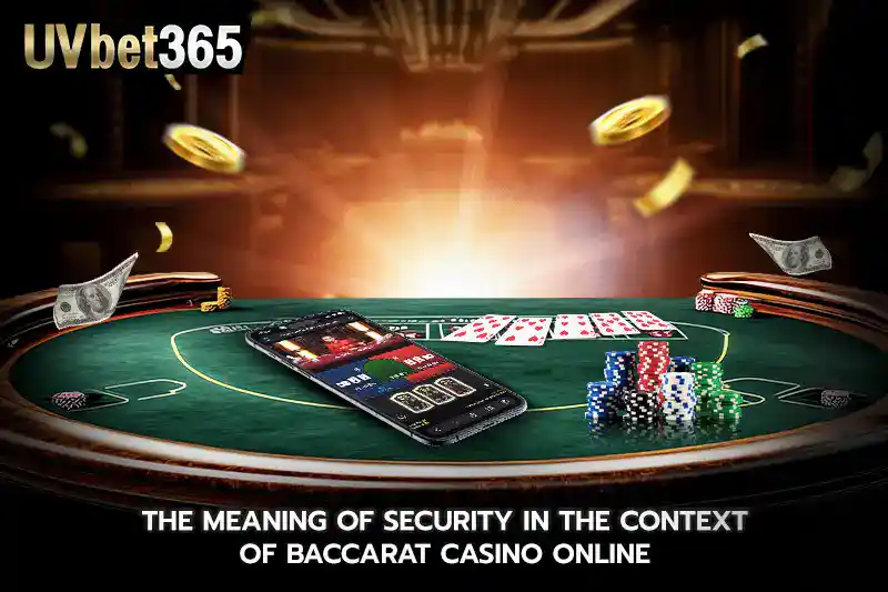 The Meaning of Security in the Context of baccarat casino online
