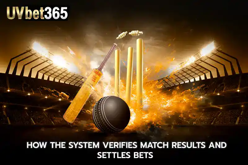 How the system verifies match results and settles bets