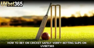 how to bet on cricket safely verify betting slips on uvbet365