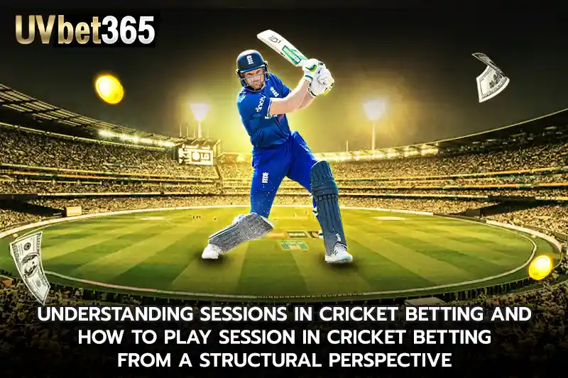 Understanding sessions in cricket betting and how to play session in cricket betting