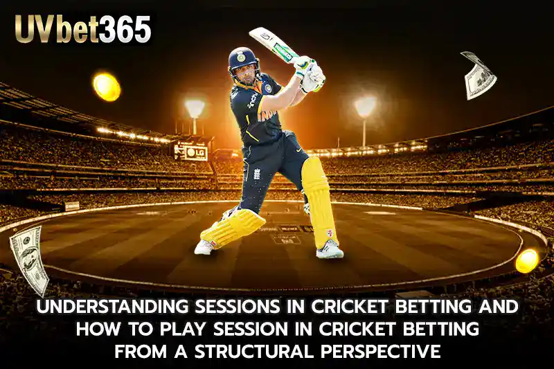 Understanding sessions in cricket betting and how to play session in cricket betting