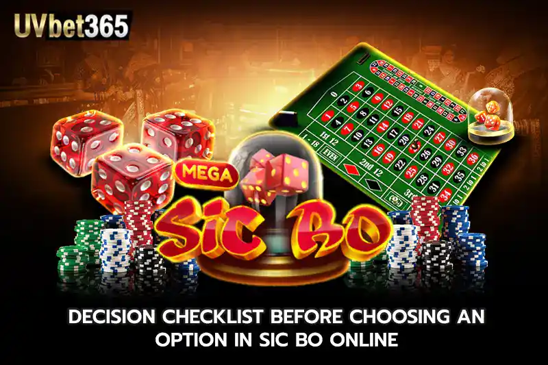 Decision checklist before choosing an option in sic bo online