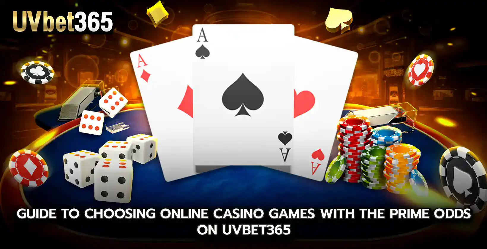 Guide to choosing online casino games with the prime odds on uvbet365